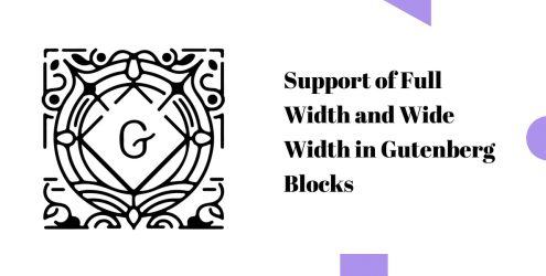 Support of Full Width and Wide Width in Gutenberg Blocks. 21