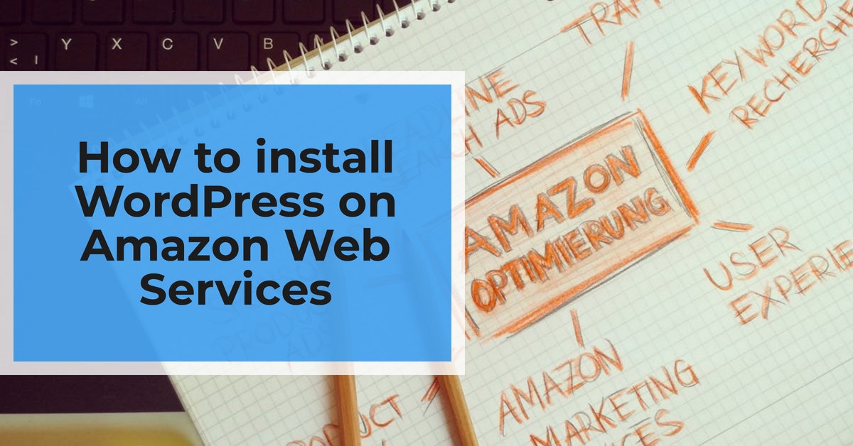 How to install WordPress on Amazon  Services JD Softvera